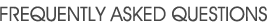 Frequently Asked Questions Frequently Asked Questions
